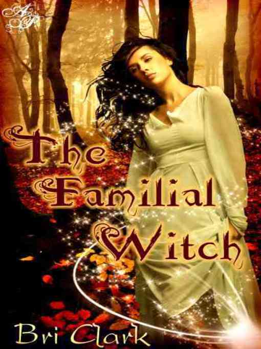 Title details for The Familial Witch by Bri Clark - Available